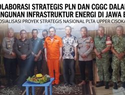 ​PLN dan CGGC Perkuat Komitmen Pelaksanaan Proyek Melalui Sosialisasi Paket 4 PLTA Upper Cisokan