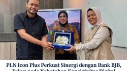 PLN Icon Plus Perkuat Sinergi dengan Bank BJB, Fokus pada Kebutuhan Konektivitas Digital